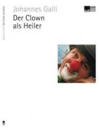Der Clown als Heiler (Galli Script) （3. Aufl. 2016. 67 S. 19 cm）