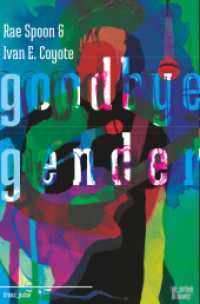 Goodbye Gender (trans_pulse) （1. Aufl. 2015. 205 S. m. Illustr. 208 mm）
