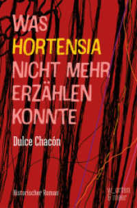 Was Hortensia nicht mehr erzählen konnte : Nominiert für den BücherFrauen-Literaturpreis 2025 (Shortlist) （2024. 424 S. 20.8 cm）