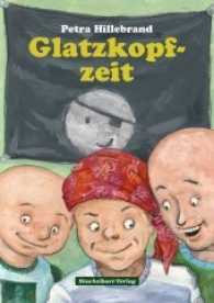 Glatzkopfzeit （2017. 104 S. m. Illustr. 21.4 cm）