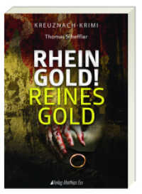 Rheingold! Reines Gold : Kreuznach-Krimi （1. Auflage. 2015. 312 S. 21 cm）
