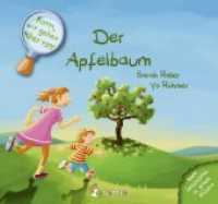 Komm, wir gehen näher ran! Der Apfelbaum : Bunte Geschichten in grünen Büchern (Komm, wir gehen näher ran!) （2. Aufl. 2019. 24 S. 15 x 16.5 cm）