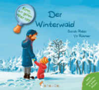 Komm, wir gehen näher ran! Der Winterwald : Bunte Geschichten in grünen Büchern (Komm, wir gehen näher ran!) （2. Aufl. 2022. 24 S. 15 x 16.5 cm）