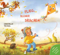 Flieg, kleiner Drachen! : Ein herbstliches Bilderbuch über Gefühle wie Vorfreude, Aufregung, Wut und Enttäuschung. Für Kinder ab 2 Jahren. (Bunte Geschichten in grünen Büchern) （2018. 24 S. 15 x 16.5 cm）
