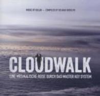 Cloudwalk, 1 Audio-CD : A Musical Journey Through The Master Key System. 72 Min. （2012. 12 cm）