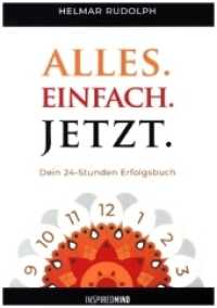 Alles. Einfach. Jetzt. : Dein 24 Stunden Erfolgsbuch （2021. 176 S. 7 Abb. 21 cm）