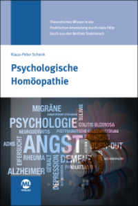 Psychologische Homöopathie : Theoretisches Wissen in der Praktischen Anwendung durch reale Fälle (auch aus den Berliner Seminaren) （2015. 144 S. 24.4 cm）