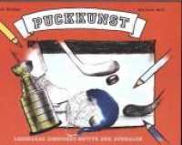 Puckkunst : Legendäre Eishockey-Motive zum Ausmalen. Malbuch （2017. 40 S. Legendäre Eishockey-Motive zum Ausmalen. 14 x 21 cm）