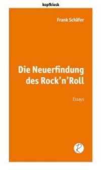 Die Neuerfindung des Rock'n'Roll : Essays (edition kopfkiosk 02) （2020. 136 S. Fotos und Konzertplakate. 18.5 cm）