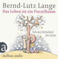 Das Leben ist ein Purzelbaum, 1 Audio-CD : Von der Heiterkeit des SeinsGelesen von Bernd-Lutz Lange. WAV Format.Lesung.Gekürzte Ausgabe (Aufbau audio) （2015. 125.00 x 139.50 mm）