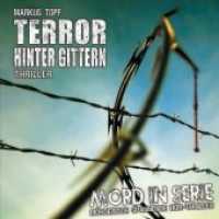 Mord in Serie - Terror hinter Gittern, 1 Audio-CD : Mörderisch spannende Hör-Thriller. 70 Min. (Mord in Serie 17) （2015. 142 x 125 mm）