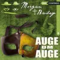 Morgan & Bailey - Auge um Auge, 1 Audio-CD (Morgan & Bailey Folge.6) （2016. 141 x 125 mm）