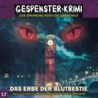 Gespenster-Krimi - Das Erbe der Blutbestie, 1 Audio-CD : Gespenster-Krimi (Tl.13) （2017. 141 x 125 mm）