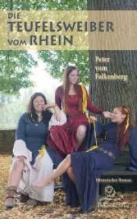 Die Teufelsweiber vom Rhein : Historischer Roman （2017. 376 S. 21.5 cm）