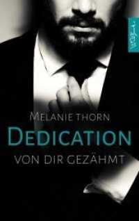 Dedication : Von dir gez&auml;hmt (Mercer 3) （2018. 300 S. 19.84 cm）