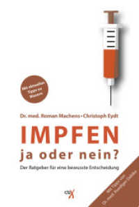 Impfen - ja oder nein? : Der Ratgeber für eine bewusste Entscheidung. Mit aktuellen Tipps zu Masern （1. Auflage. 2015. 224 S. 20 cm）