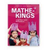 Mathe-Kings, m. 1 Buch, m. 5 Beilage : Junge Kinder fassen Mathematik an （3. Aufl. 2019. 155 S. 400 Fotos. 29.8 cm）