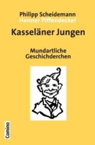 Kasseläner Jungen : Mundartliche Geschichderchen （2015. 80 S. 197 mm）