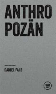 Anthopozän (Edition Poeticon 09) （2015. 48 S. 15 cm）
