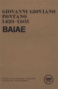 BAIAE. Zwei Bücher Elfsilber : Gedichte: 1429 - 1503. Deutsch-Lateinisch (Edition Revers R05) （2016. 200 S. 19 cm）