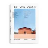 The Vitra Campus : Architecture Design Industry （2ND）