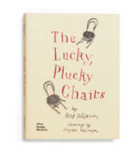 The Lucky, Plucky Chairs （2015. 48 S. w. numerous col. ill. 211 mm）