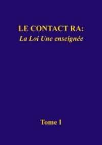 Le contact Ra: La Loi Une enseignée : Tome I （2018. 590 S. photos. 15.2 x 21.5 cm）
