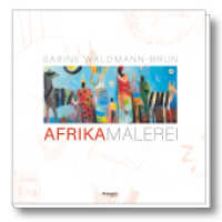 Afrika : Malerei （2021. 60 S. Durchgängig vierfarbig. 21 cm）