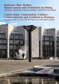 Denkmal - Bau - Kultur / Conservation - Construction - Culture (ICOMOS, Hefte des deutschen Nationalkomitees Bd.63) （2017. 240 S. mit zahlreichen Abbildungen und Dokumenten. 29.7 cm）