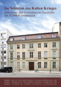 Im Schatten des Kalten Krieges : Dokumente und Materialien zur Geschichte von ICOMOS Deutschland (ICOMOS, Hefte des deutschen Nationalkomitees .65) （2018. 100 S. mit zahlreichen Abbildungen und Dokumenten. 29.7 cm）