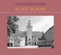 Ploty/Plathe (Schlösser und Gärten in der Wojewodschaft Westpommern 8) （2021. XVI, 36 S. mit zahlreichen Abbildungen. 22 x 24.5 cm）