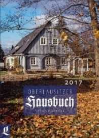 Oberlausitzer Hausbuch 2017 （2016. 192 S. 234. 23 cm）