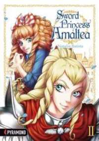 Sword Princess Amaltea Bd.2 (Sword Princess Amaltea .2) （2019. 176 S. 176 SW-Zeichn. 21 cm）