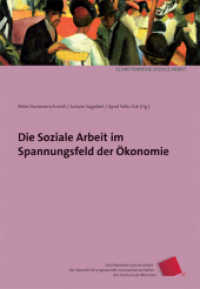 Die Soziale Arbeit im Spannungsfeld der Ökonomie (Schriftenreihe Soziale Arbeit der Fakultät für angewandte Sozialwissenschaften der Hochschule Münche Bd) （2017. 180 S. 20.5 cm）
