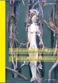 Sozialrassistische Verfolgung im deutschen Faschismus : Kinder- Jugendliche, Frauen - Schwierigkeiten beim Gedenken (Sozialrassismus .2) （2017. 434 S. 20.4 cm）