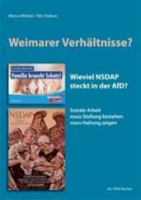 Weimarer Verhältnisse : Wieviel NSDAP steckt in der AfD? Soziale Arbeit muss Stellung beziehen muss Haltung zeigen （2020. 150 S. 20.5 cm）
