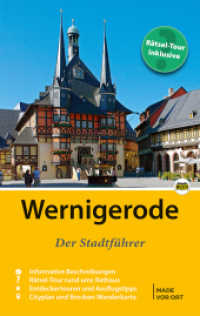 Wernigerode - Der Stadtführer : Auf Entdeckungstour durch die bunte Fachwerkstadt am Harz. 1:7500 (Stadt- und Reiseführer) （14., erw. Aufl., überarb. Aufl. 2021. 112 S. Die vielen unterschi）