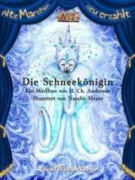 Die Schneekönigin (Alte Märchen neu erzählt Bd.2) （2015. 40 S. 22 Farbabb. 226 mm）