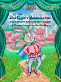 Das tapfere Schneiderlein (Alte Märchen neu erzählt .7) （2016. 40 S. 18 Illustr. 22 cm）