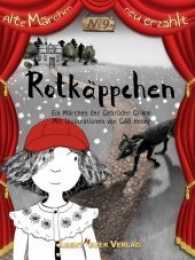 Rotkäppchen (Alte Märchen neu erzählt .9) （2016. 40 S. 33. 220 mm）