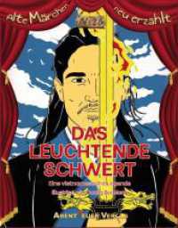 Das leuchtende Schwert : Eine vietnamesische Legende (Alte Märchen neu erzählt 25) （2022. 36 S. 4 Farbabb. 220 mm）