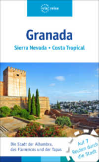Granada : Sierra Nevada, Costa Tropical. Auf 7 Touren durch die Stadt （2017. 168 S. 100 Abb. 19.5 cm）