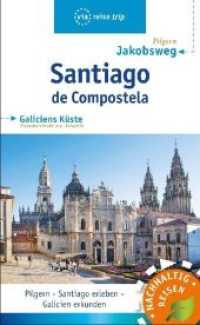 Santiago de Compostela : Mit Jakobsweg und Galiciens Küste （2024. 144 S. 19.5 cm）