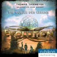 Evolution - Die Quelle des Lebens, 1 MP3-CD : Lesung. 500 Min. (Evolution-Trilogie 3) （1. Aufl. 2017. 143 x 131 mm）