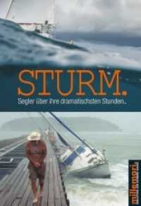 Sturm. : Segler über ihre dramatischsten Stunden. (millemari. Bibliothek der Extreme. 5) （2022. 268 S. 4 Farbabb. 205 mm）