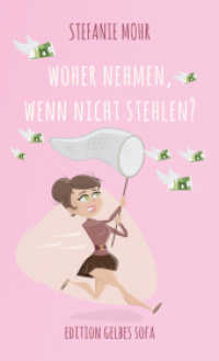 Woher nehmen, wenn nicht stehlen? (Pia Winkler 2) （2016. 320 S. 21 cm）