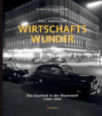 Wirtschaftswunder : Das Saarland in der Warenwelt (1949-1964) （2016. 216 S. zahlreiche Fotos. 27 cm）