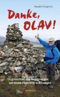 Danke, Olav! : Einsichten und Begegnungen auf einem Pilgerweg in Norwegen （2018. 260 S. Farbfotos/Grafiken. 218 x 136 mm）