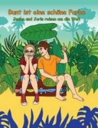 Bunt ist eine schöne Farbe : Jenne und Joris reisen um die Welt （1. Aufl. 2016. 128 S. 251 mm）