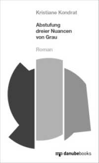 Abstufung dreier Nuancen von Grau : Roman （2019. 160 S. 20.5 cm）